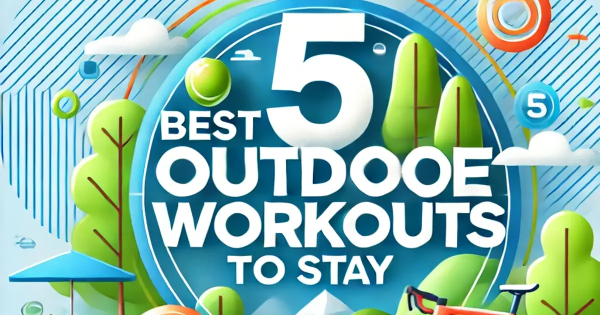Read more about the article 5 Best Outdoor Workouts to Stay Fit
